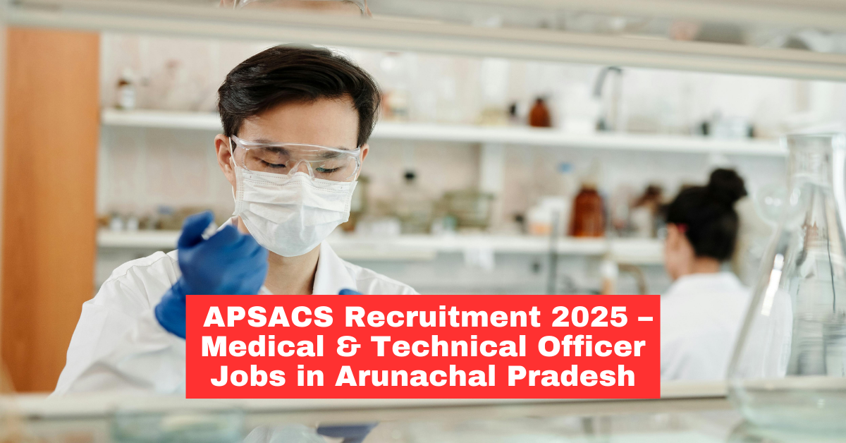 Government of Arunachal Pradesh: Job Vacancy Announcement