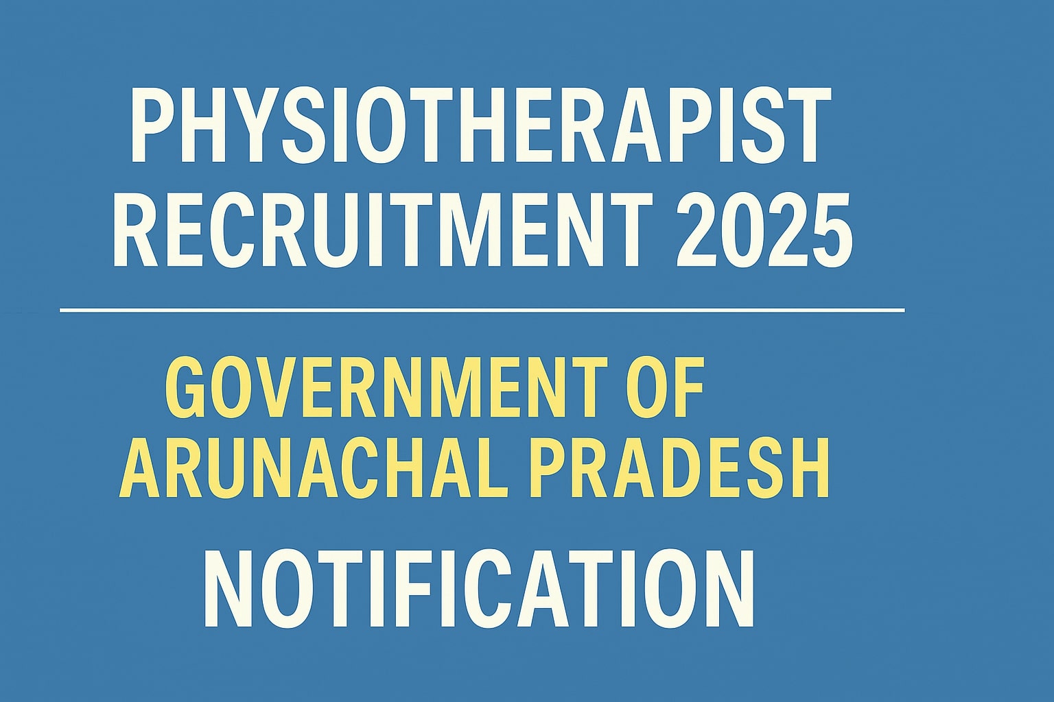 Government of Arunachal Pradesh Recruitment 2025: Apply for Physiotherapist Post under NP-NCD (NHM)