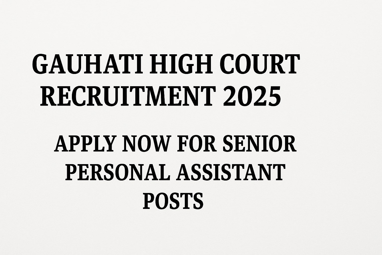 Gauhati High Court Recruitment 2025: Apply Now for Senior Personal Assistant Posts
