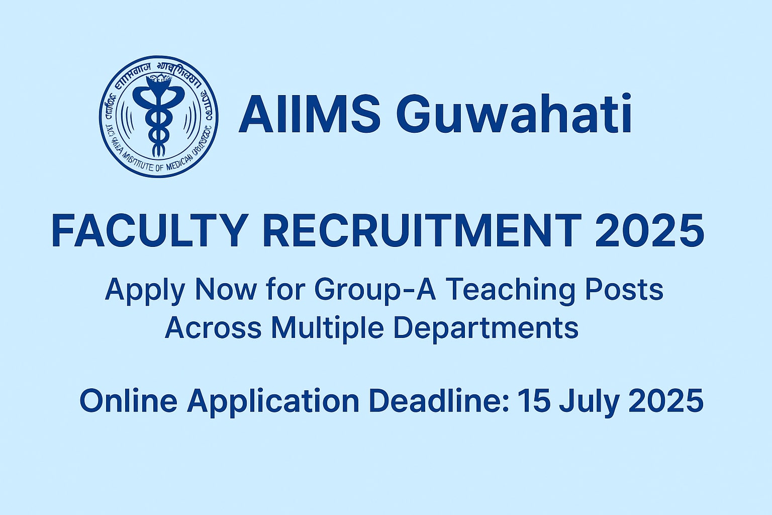 AIIMS Guwahati Faculty Recruitment 2025: Apply Now for Group-A Teaching Posts Across Multiple Departments