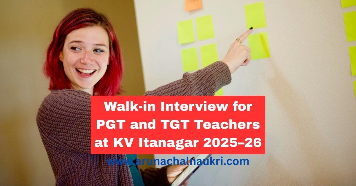 PM SHRI Kendriya Vidyalaya No.1, Itanagar Recruitment 2025–26: Walk-in Interview for PGT and TGT Positions