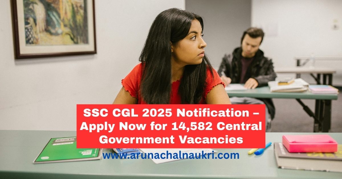 SSC CGL 2025 Notification Out: Apply Online for 14,582 Vacancies in Central Government Jobs