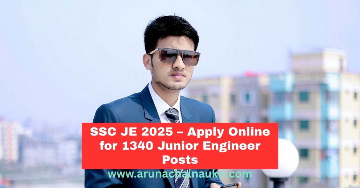 SSC Junior Engineer Recruitment 2025: Apply Online for 1340 Civil, Mechanical and Electrical Posts