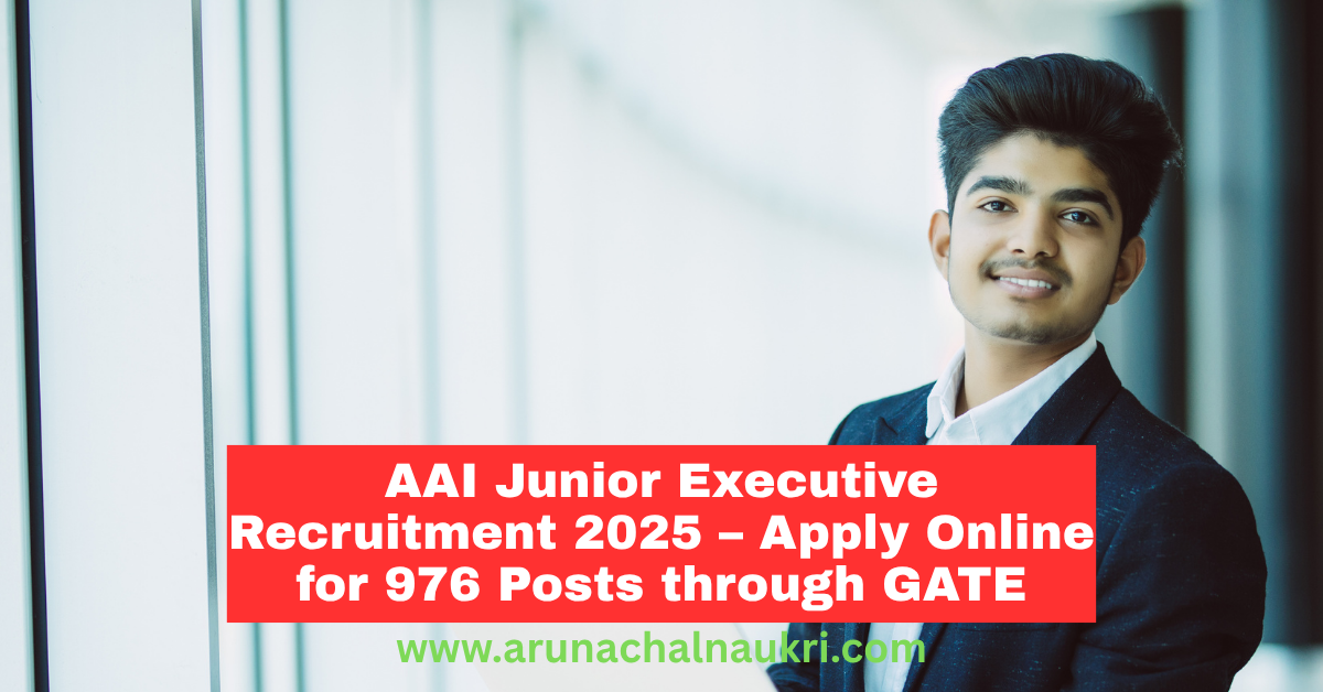 AAI Recruitment 2025 – Apply Online for 976 Junior Executive Vacancies via GATE 2023, 2024, or 2025