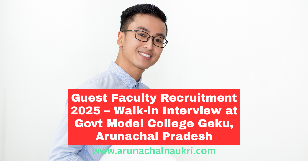 Walk-in Interview 2025: Guest Faculty Recruitment at Govt Model College,Geku
