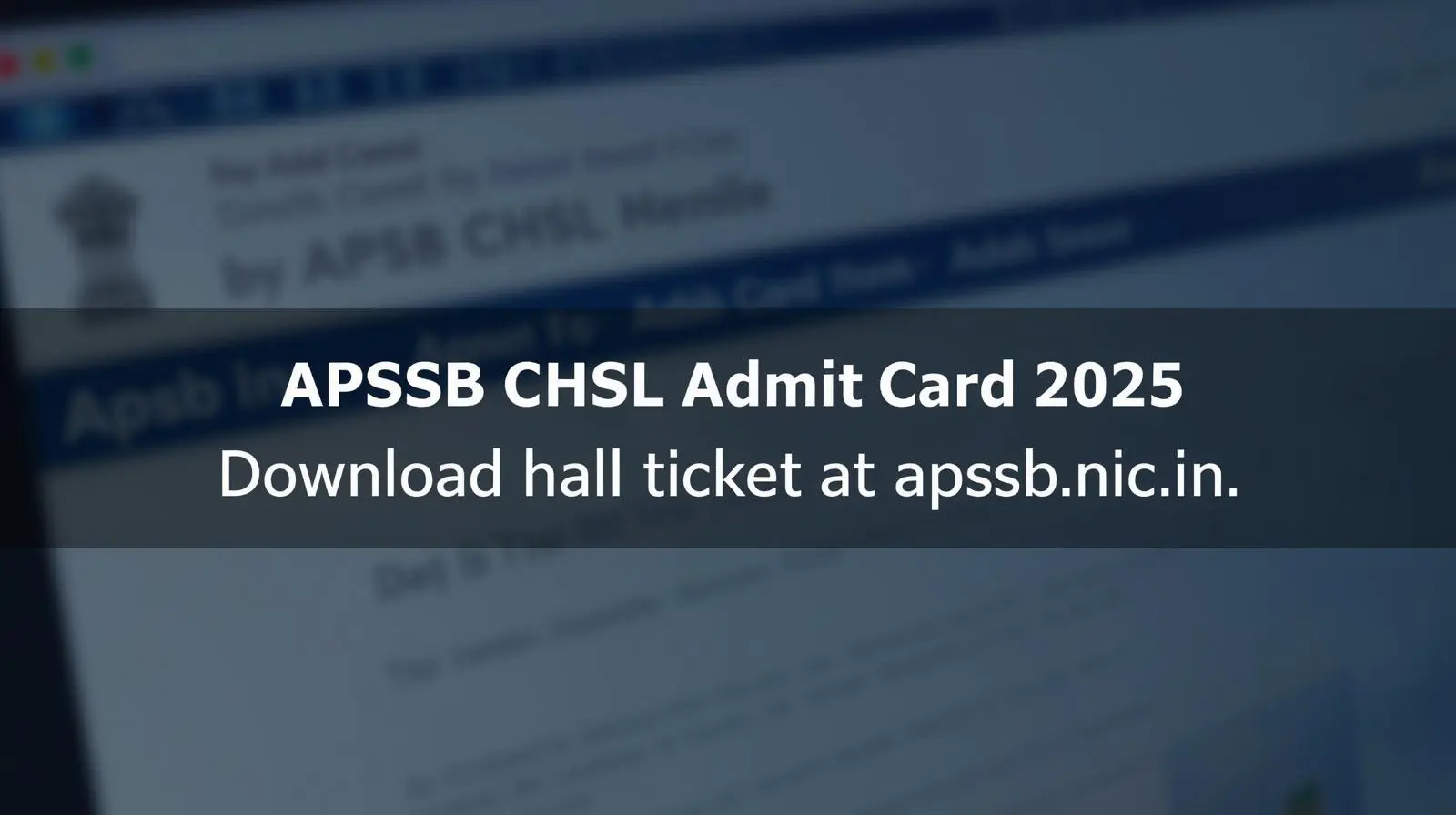 APSSB CHSL Admit Card 2025 Released – Download Now at apssb.nic.in