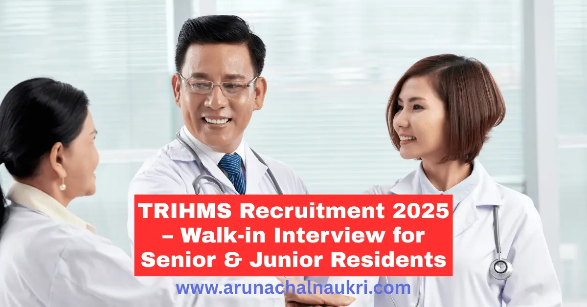 TRIHMS Recruitment 2025 – Walk-in Interview for Senior and Junior Resident Posts