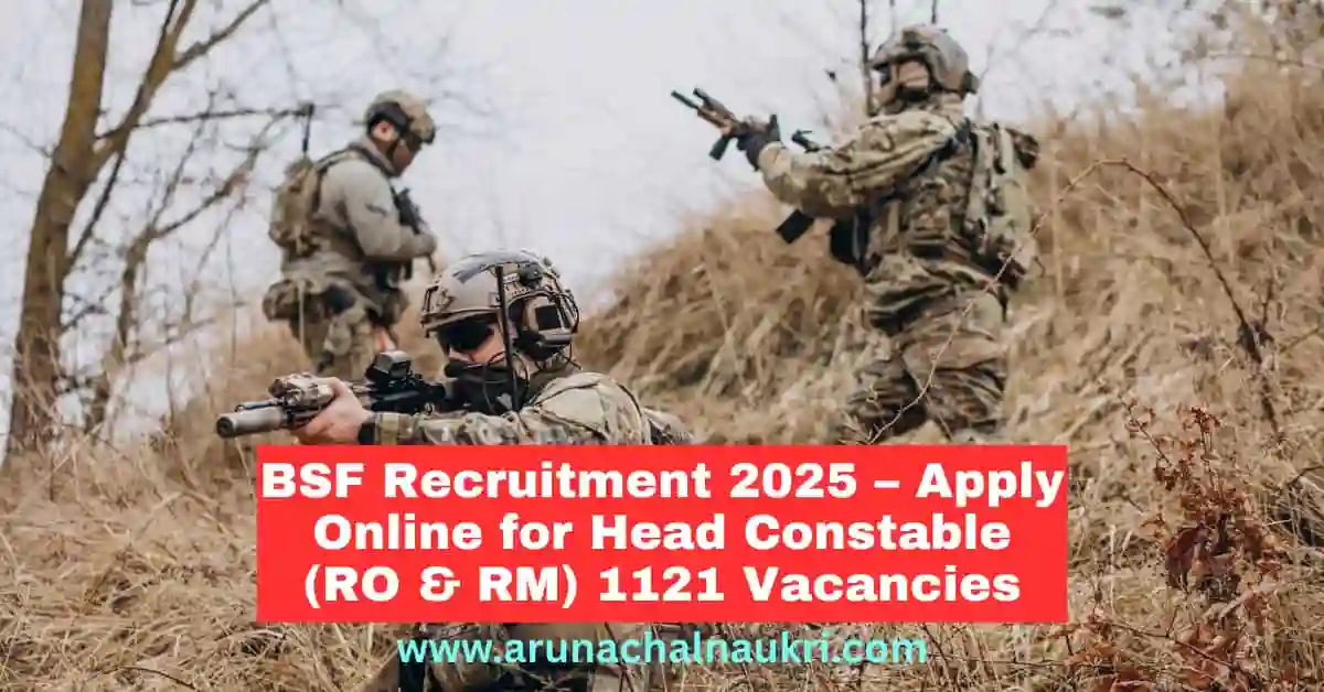BSF Recruitment 2025: Apply Online for Head Constable (RO and RM) – 1121 Vacancies