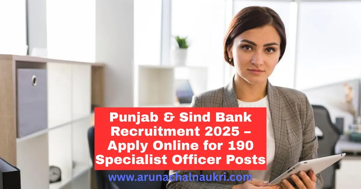 Punjab and Sind Bank Recruitment 2025 – Apply Online for 190 Specialist Officer Posts