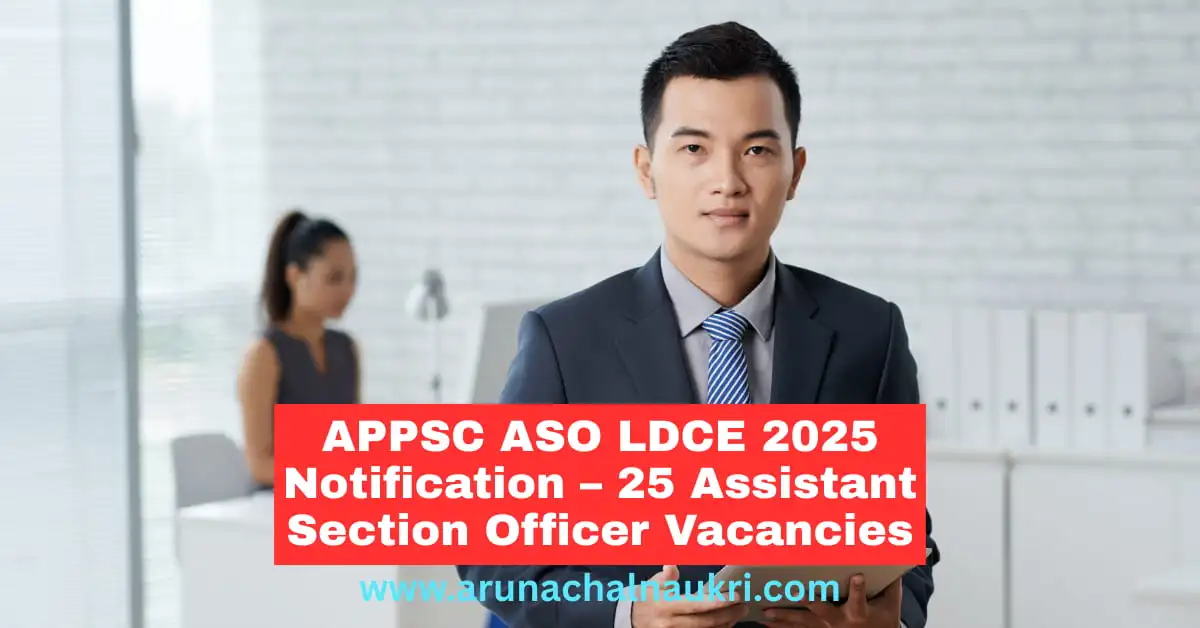 APPSC ASO LDCE 2025 Notification – 25 Assistant Section Officer Vacancies, Eligibility and How to Apply