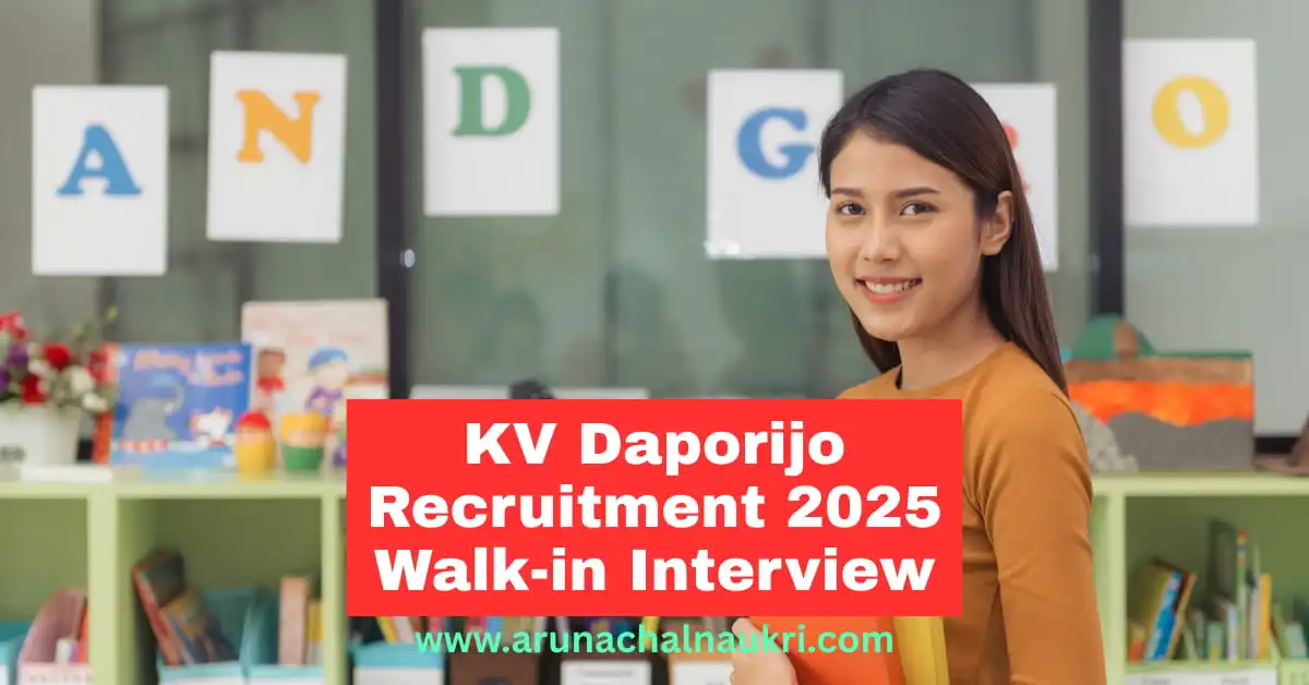 Kendriya Vidyalaya Daporijo Recruitment 2025 – Walk-in Interview for TGT and Art Coach Posts