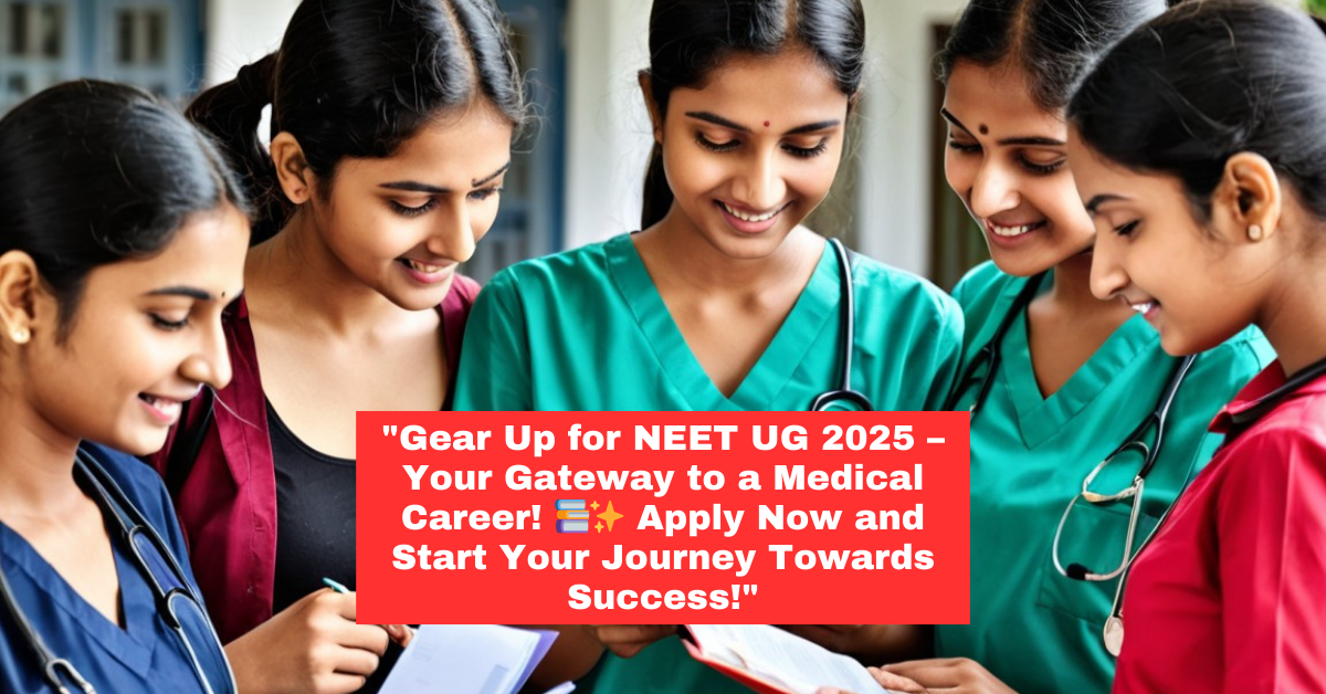 NEET (UG) 2025: Online Application, Exam Date, Eligibility